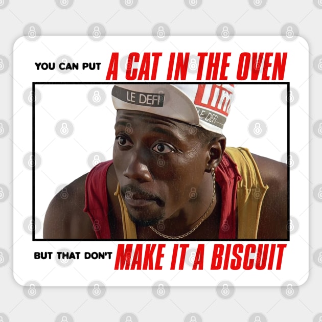 "... Make It a Biscuit" Deane Quote Magnet by darklordpug